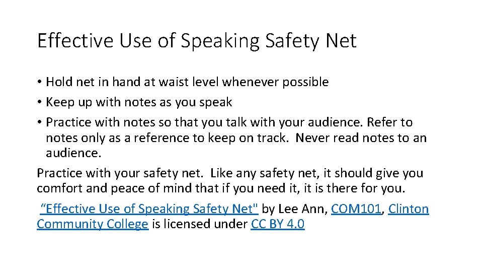 Effective Use of Speaking Safety Net • Hold net in hand at waist level Effective Use of Speaking Safety Net • Hold net in hand at waist level