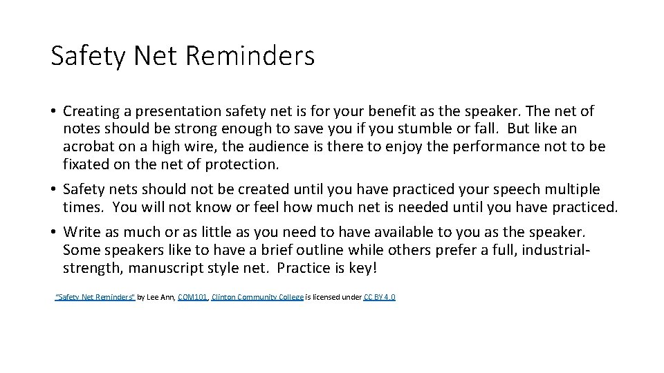 Safety Net Reminders • Creating a presentation safety net is for your benefit as Safety Net Reminders • Creating a presentation safety net is for your benefit as