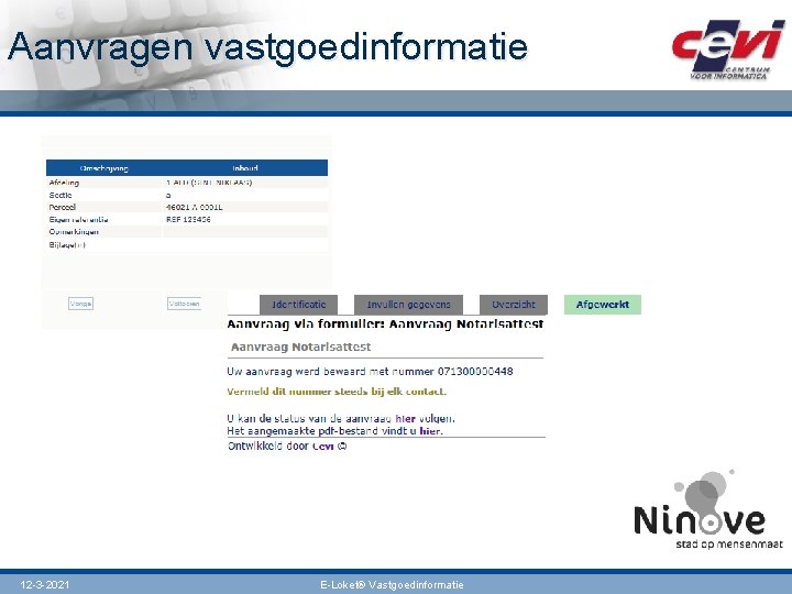 Aanvragen vastgoedinformatie 12 -3 -2021 E-Loket® Vastgoedinformatie 