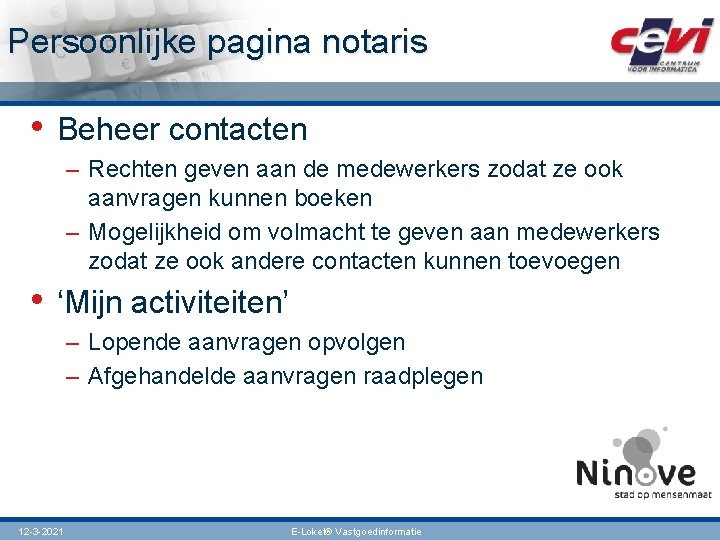 Persoonlijke pagina notaris • Beheer contacten – Rechten geven aan de medewerkers zodat ze