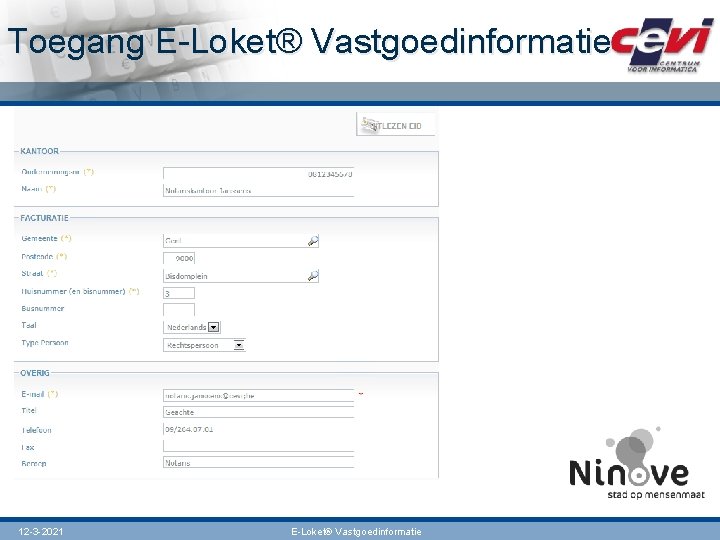 Toegang E-Loket® Vastgoedinformatie 12 -3 -2021 E-Loket® Vastgoedinformatie 