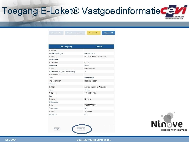 Toegang E-Loket® Vastgoedinformatie 12 -3 -2021 E-Loket® Vastgoedinformatie 