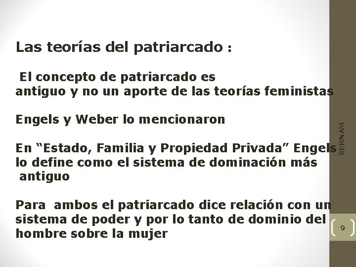 Las teorías del patriarcado : Engels y Weber lo mencionaron En “Estado, Familia y