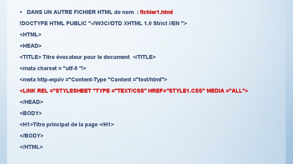 § DANS UN AUTRE FICHIER HTML de nom : fichier 1. html !DOCTYPE HTML