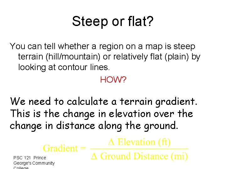 Steep or flat? You can tell whether a region on a map is steep