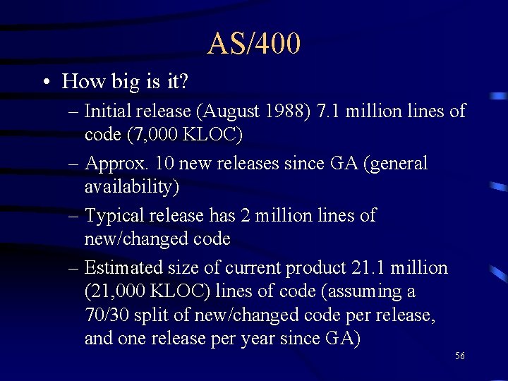 AS/400 • How big is it? – Initial release (August 1988) 7. 1 million