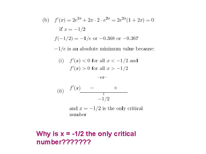 Why is x = -1/2 the only critical number? ? ? ? 
