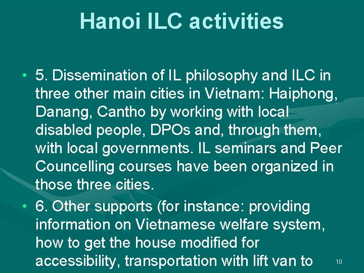 Hanoi ILC activities • 5. Dissemination of IL philosophy and ILC in three other