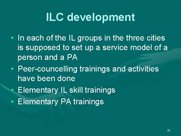 ILC development • In each of the IL groups in the three cities is ILC development • In each of the IL groups in the three cities is