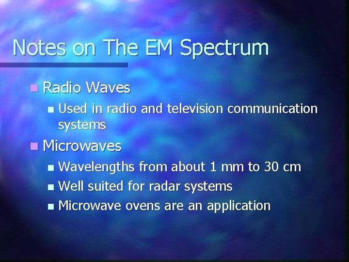 Notes on The EM Spectrum n Radio n Waves Used in radio and television