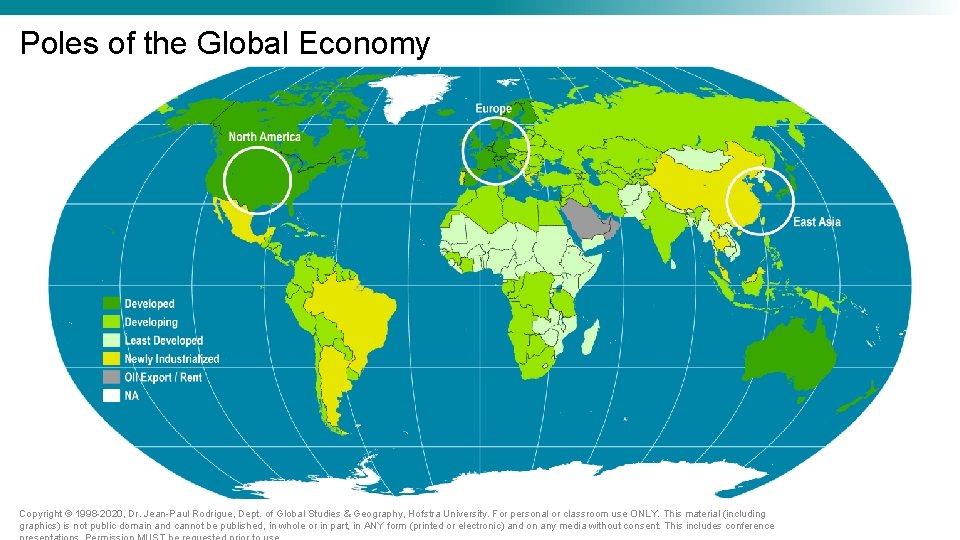 Poles of the Global Economy Copyright © 1998 -2020, Dr. Jean-Paul Rodrigue, Dept. of Poles of the Global Economy Copyright © 1998 -2020, Dr. Jean-Paul Rodrigue, Dept. of