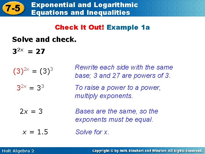 7 -5 Exponential and Logarithmic Equations and Inequalities Check It Out! Example 1 a