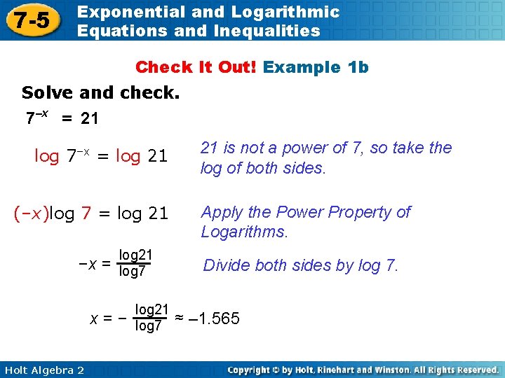 7 -5 Exponential and Logarithmic Equations and Inequalities Check It Out! Example 1 b