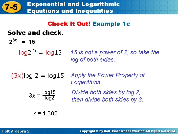 7 -5 Exponential and Logarithmic Equations and Inequalities Check It Out! Example 1 c