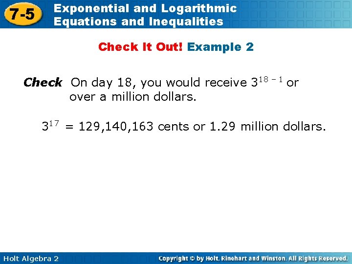 7 -5 Exponential and Logarithmic Equations and Inequalities Check It Out! Example 2 Check