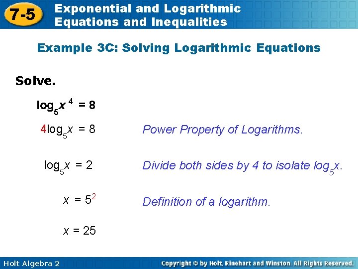 7 -5 Exponential and Logarithmic Equations and Inequalities Example 3 C: Solving Logarithmic Equations