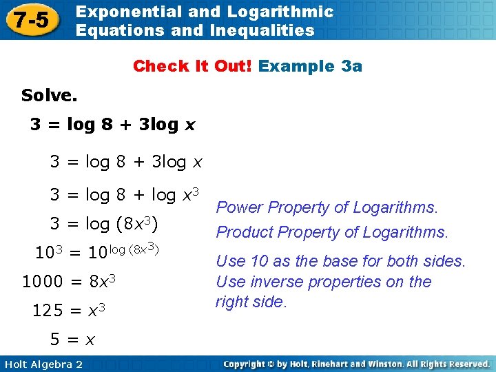 7 -5 Exponential and Logarithmic Equations and Inequalities Check It Out! Example 3 a