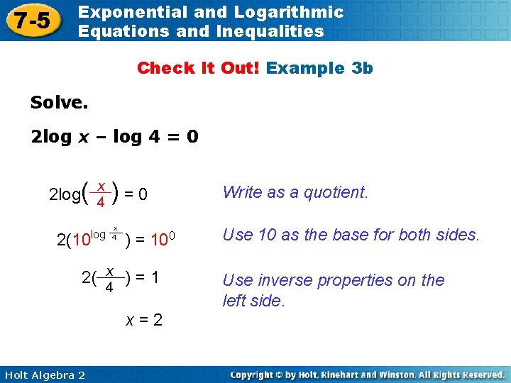 7 -5 Exponential and Logarithmic Equations and Inequalities Check It Out! Example 3 b