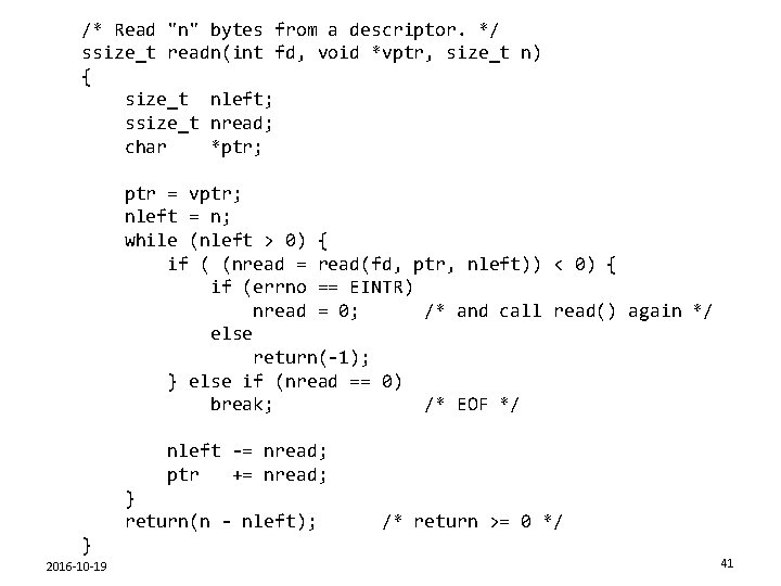 /* Read "n" bytes from a descriptor. */ ssize_t readn(int fd, void *vptr, size_t