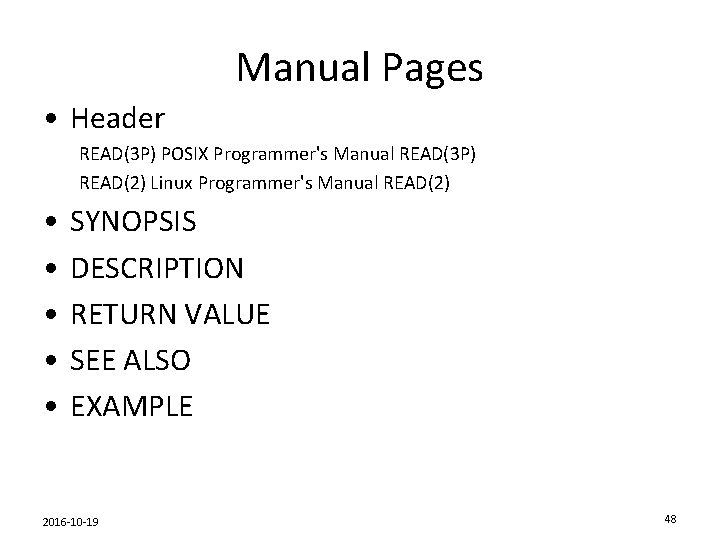 Manual Pages • Header READ(3 P) POSIX Programmer's Manual READ(3 P) READ(2) Linux Programmer's