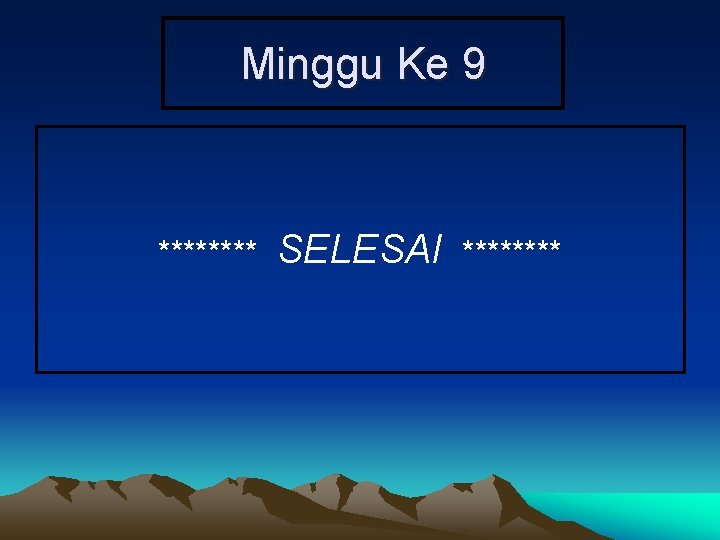 Minggu Ke 9 **** SELESAI **** 