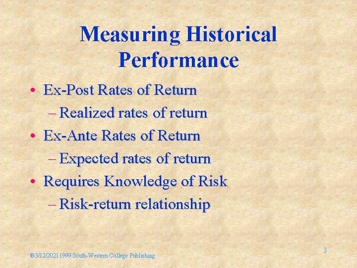 Measuring Historical Performance • Ex-Post Rates of Return – Realized rates of return •