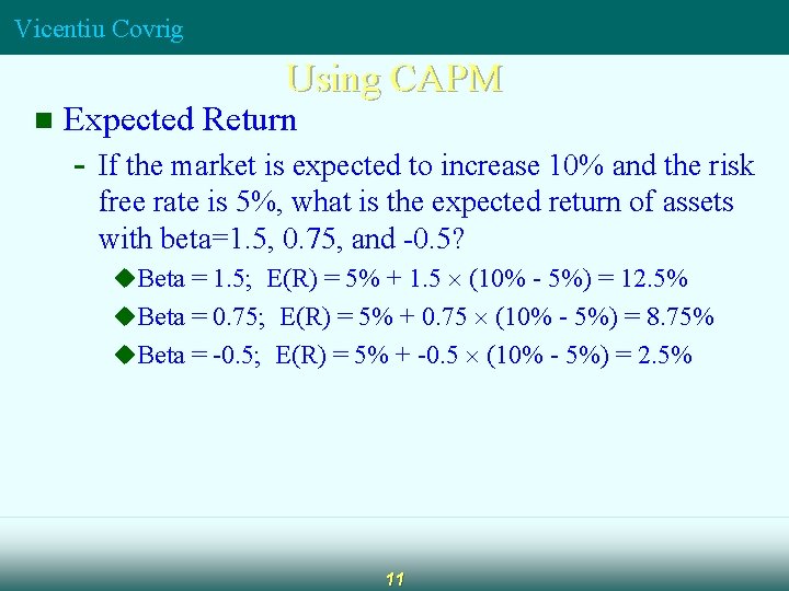 Vicentiu Covrig Using CAPM n Expected Return - If the market is expected to Vicentiu Covrig Using CAPM n Expected Return - If the market is expected to