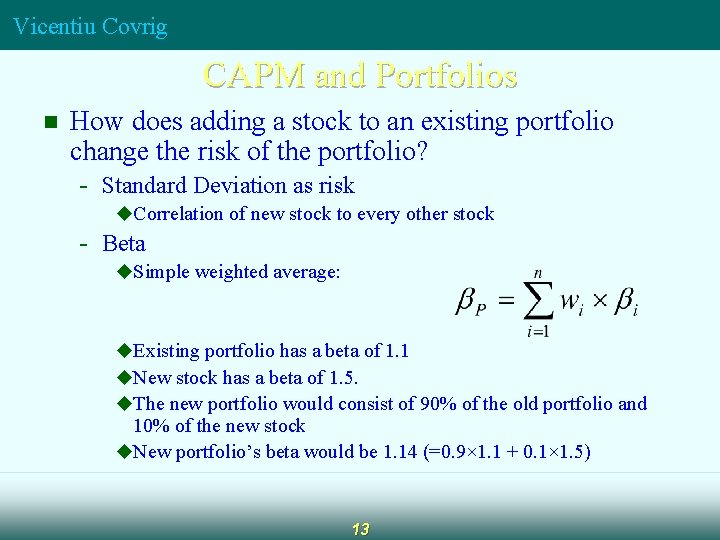 Vicentiu Covrig CAPM and Portfolios n How does adding a stock to an existing Vicentiu Covrig CAPM and Portfolios n How does adding a stock to an existing