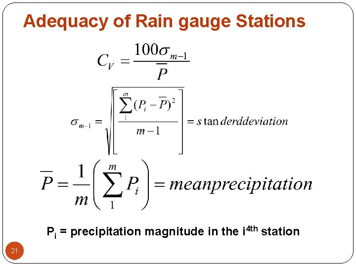 Adequacy of Rain gauge Stations Pi = precipitation magnitude in the i 4 th Adequacy of Rain gauge Stations Pi = precipitation magnitude in the i 4 th