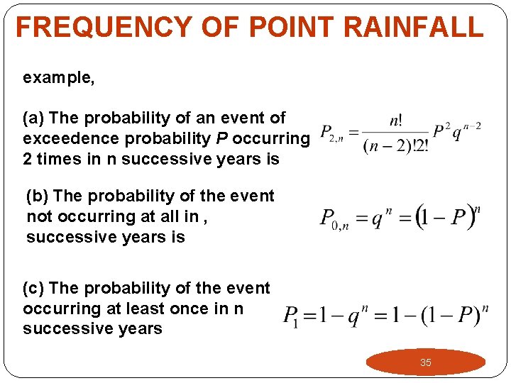 FREQUENCY OF POINT RAINFALL example, (a) The probability of an event of exceedence probability FREQUENCY OF POINT RAINFALL example, (a) The probability of an event of exceedence probability