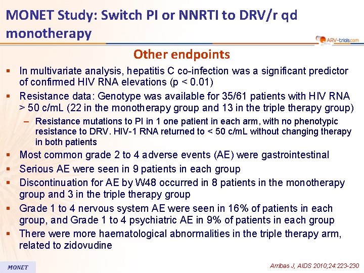 MONET Study: Switch PI or NNRTI to DRV/r qd monotherapy Other endpoints § In