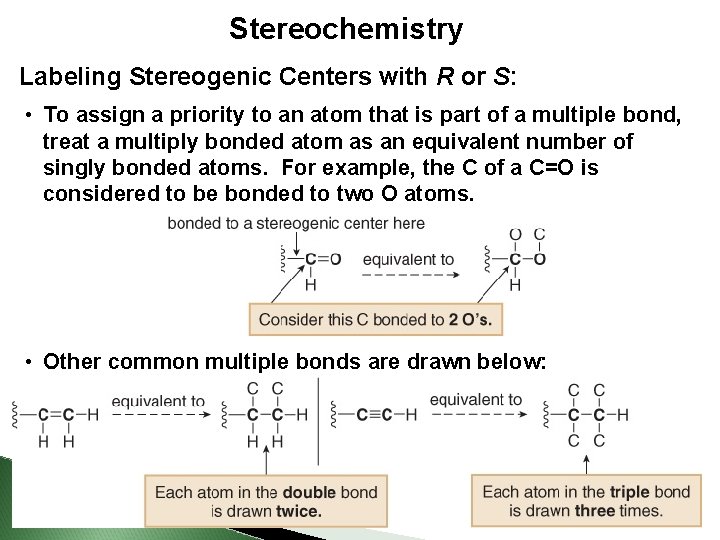 Stereochemistry Labeling Stereogenic Centers with R or S: • To assign a priority to