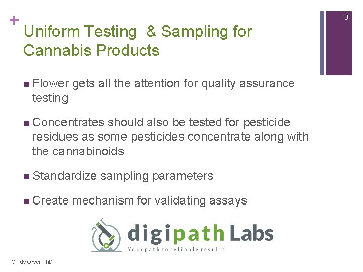 + 8 Uniform Testing & Sampling for Cannabis Products n Flower gets all the + 8 Uniform Testing & Sampling for Cannabis Products n Flower gets all the