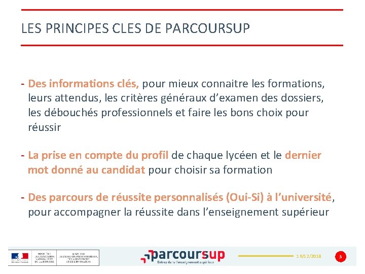 LES PRINCIPES CLES DE PARCOURSUP - Des informations clés, pour mieux connaitre les formations,