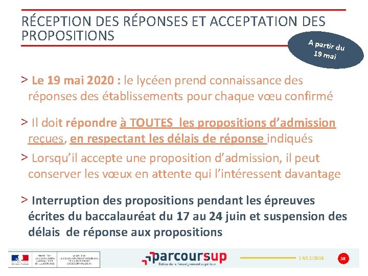 RÉCEPTION DES RÉPONSES ET ACCEPTATION DES PROPOSITIONS A part ir du 19 mai >