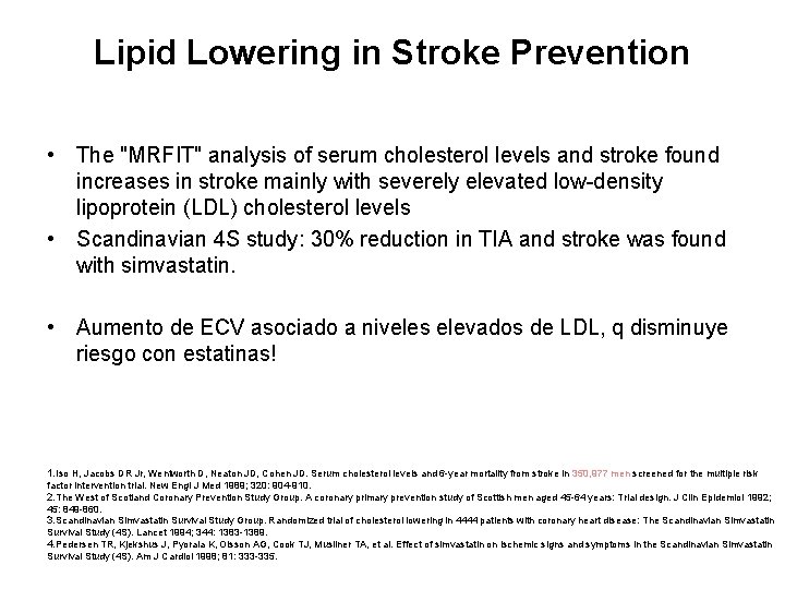 Lipid Lowering in Stroke Prevention • The "MRFIT" analysis of serum cholesterol levels and