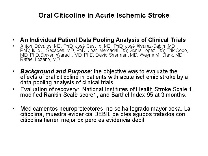 Oral Citicoline in Acute Ischemic Stroke • An Individual Patient Data Pooling Analysis of