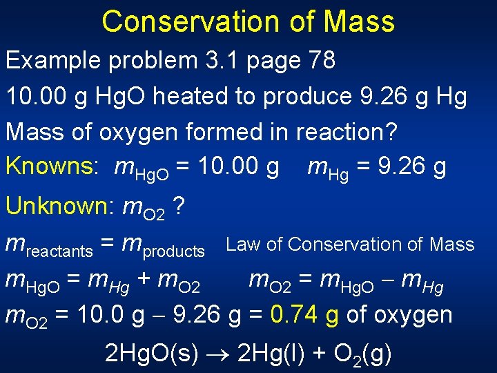 Conservation of Mass Example problem 3. 1 page 78 10. 00 g Hg. O