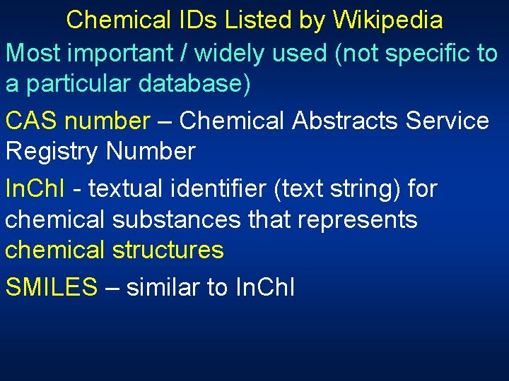 Chemical IDs Listed by Wikipedia Most important / widely used (not specific to a