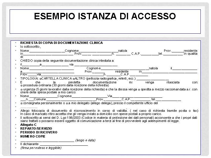 ESEMPIO ISTANZA DI ACCESSO • • • • • • RICHIESTA DI COPIA DI