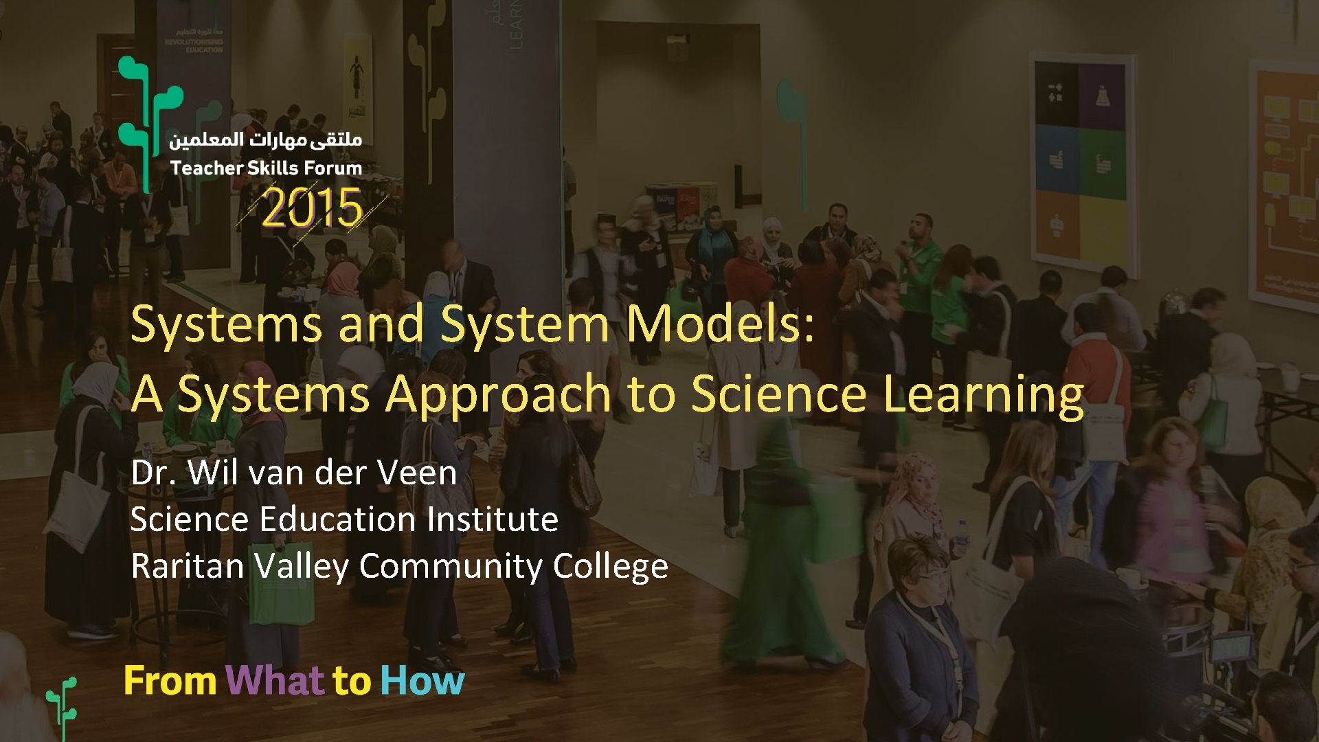 Systems and System Models: A Systems Approach to Science Learning Dr. Wil van der