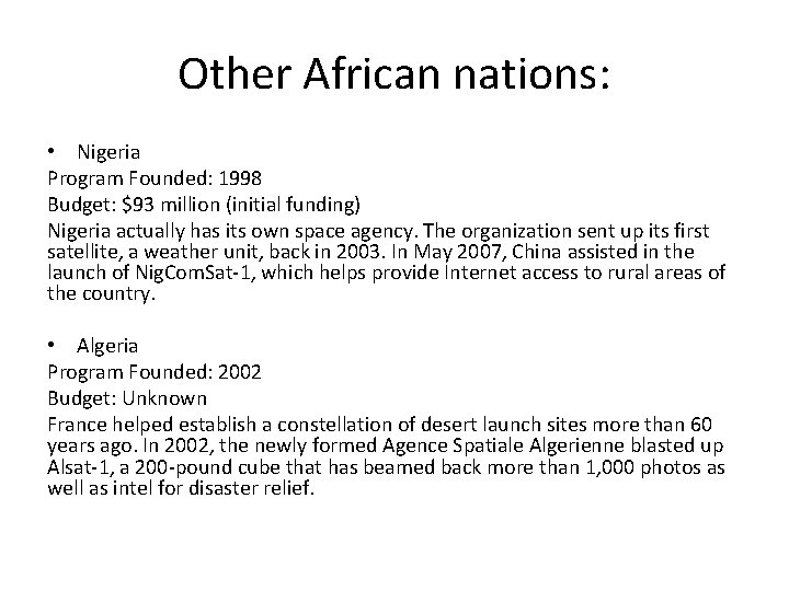 Other African nations: • Nigeria Program Founded: 1998 Budget: $93 million (initial funding) Nigeria