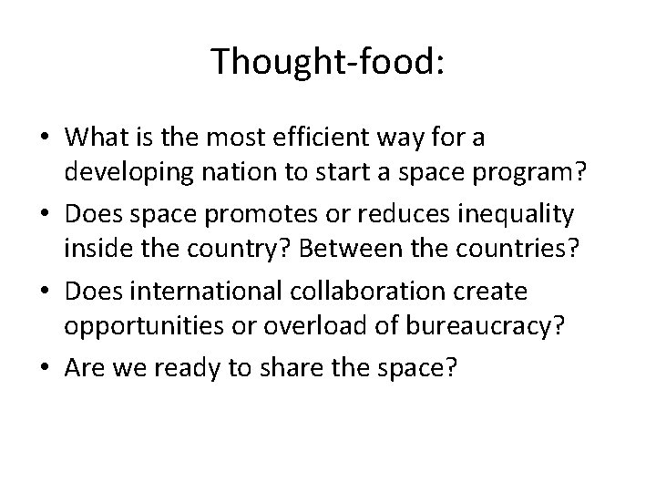 Thought-food: • What is the most efficient way for a developing nation to start