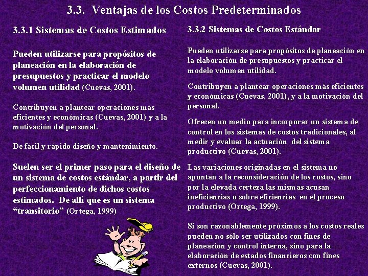 3. 3. Ventajas de los Costos Predeterminados 3. 3. 1 Sistemas de Costos Estimados