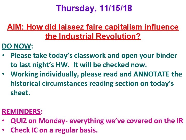 Thursday, 11/15/18 AIM: How did laissez faire capitalism influence the Industrial Revolution? DO NOW: