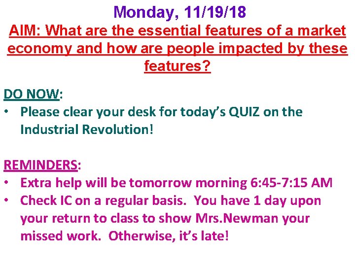 Monday, 11/19/18 AIM: What are the essential features of a market economy and how