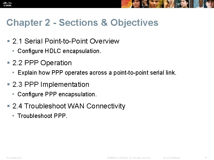 Chapter 2 - Sections & Objectives § 2. 1 Serial Point-to-Point Overview • Configure