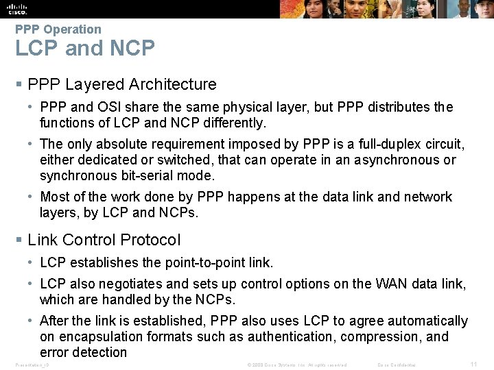 PPP Operation LCP and NCP § PPP Layered Architecture • PPP and OSI share