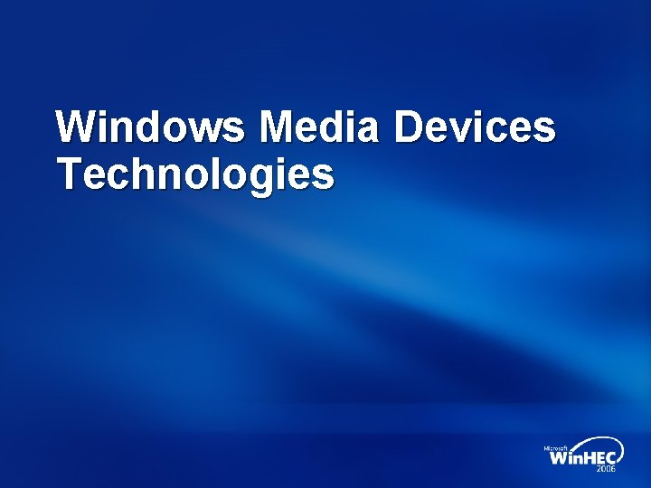 Windows Media Devices Technologies 