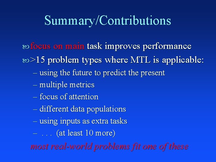 Summary/Contributions focus on main task improves performance >15 problem types where MTL is applicable: